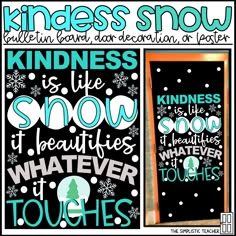 the kindness snow poster is displayed in front of a blackboard with blue and white lettering