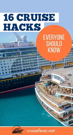 a cruise ship with the words 16 cruise hacks everyone should know on it's cover