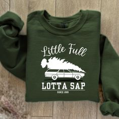 Unisex Little Full, Lotta Sap Christmas Vacation Crewneck In Forest Green Christmas Vacation Tshirt, Christmas Vacation Tshirts, Christmas Vacation Party, Vacation Tshirt, Christmas Vacation Shirts, Diy Shirts, Christmas Vacation, Vacation Shirts, Diy Shirt