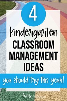 the text reads, 4 kind of classroom management ideas you should try this year's