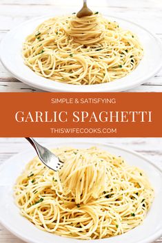 two white plates filled with garlic spaghetti and the words simple & satisfying garlic spaghetti