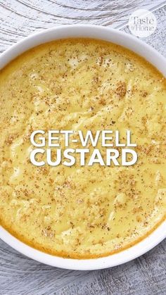 a bowl of soup with the words get - well custard in it