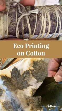 an image of someone making fabric with the text eco printing on cotton