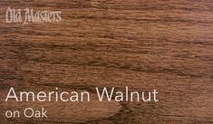 an american walnut on oak is shown with the words american walnut written in white ink