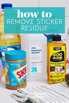 various household cleaning products sitting on top of a counter with the words how to remove sticker residue