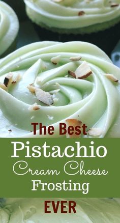 the best pistachio cream cheese frosting ever