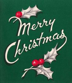 an old fashioned christmas card with holly berries and the words merry christmas written on it