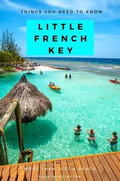 people swimming in the water at a beach resort with text overlay that reads things you need to know little french key