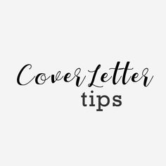 the words cover letter tips written in black ink on a white background with an image of a