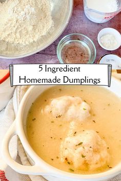 the ingredients to make homemade dumplings are in bowls