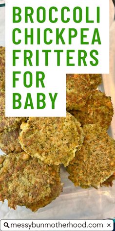 broccoli chickpea fritters Sweet Potato Crackers Recipe, Baby Led Weaning Lunch Ideas, 9 Month Old Baby Food, Baby Broccoli Recipe, Baby Led Weaning Recipe, Broccoli Chickpea, Weaning Toddler, Chickpea Fritters, Weaning Foods