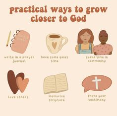 a poster with the words practical ways to grow closer to god and other things on it