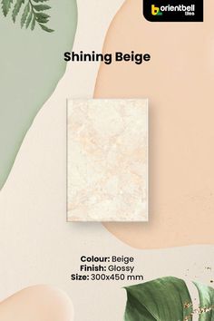 a poster with the words shining beige in front of a green plant and white background