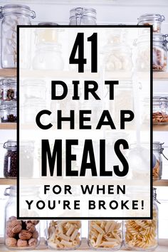 the words, dirt cheap meals for when you're broke are in black and white