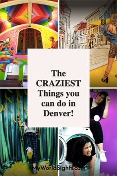 the craziest things you can do in denver, collaged with images