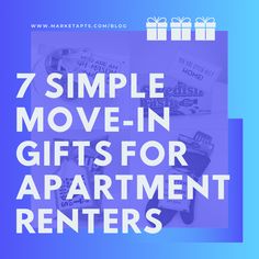 the words 7 simple move - in gifts for apartment renters on blue and purple background