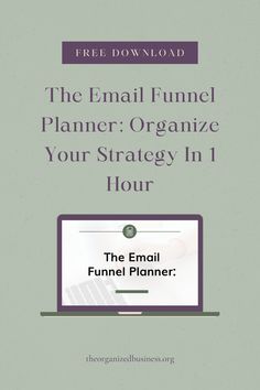 the email funnel planner organize your strategy in 1 hour, with free printables