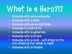 a poem with the words what is a hero? and someone who cares someone else