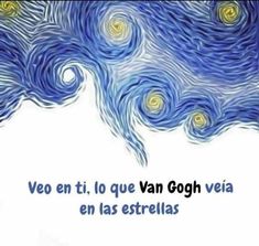 an image of a painting with the words, veo enti to que van gon viea en las estrellas