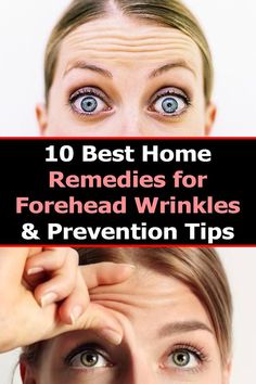 HOME REMEDIES FOR FOREHEAD WRINKLES AND PREVENTION TIPS