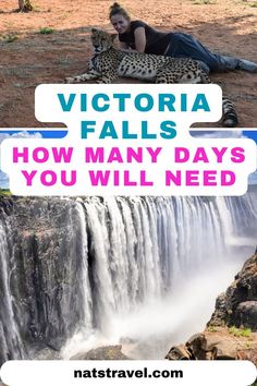 a woman laying on the ground next to a waterfall with text that reads victoria falls how many days you will need