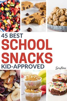 the best school snacks kid - approved are on display in this collage with text overlay that reads, 45 best school snacks kid - approved