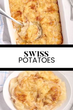 two images showing different types of food in white dishes with the words swiss potatoes above them