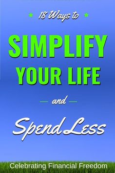 Have the demands of life and finances become overwhelming? ​ ​Maybe it’s time for you to simplify things to ease the pressure. ​ ​18 Ways to have less stress, more time, and be more frugal ​ ​#simplify #spendless #minimalist #savemoney #moretime #family http://www.cfinancialfreedom.com/18-ways-simplify-life-spend-less ​ ​4/15/19 Increase Happiness, Saving Money Tips, How To Simplify, Household Budget, Savings Planner, Pay Off Debt, Simplifying Life, Weekly Saving, Simplify Your Life