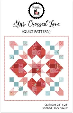 the star crossed love quilt pattern