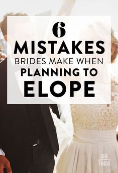 a bride and groom walking down the aisle with text overlay that reads 6 mistakes bridals make when planning to elope