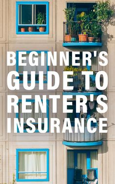 the words beginner's guide to renters'insurance are shown in front of an apartment building