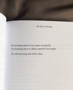 an open book with the words i'm learning how to be easier off yourself