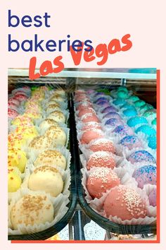 an advertisement for the best bakery in las vegas, with colorful pastries on display