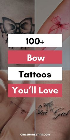 the words bow tattoos you'll love are shown in four different pictures, including one with