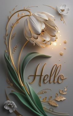 an image of flowers with the word hello written in gold and white on a gray background