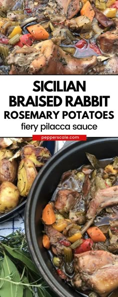 two pictures with different types of food in them and the words sicilian braised rabbit rosemary potatoes