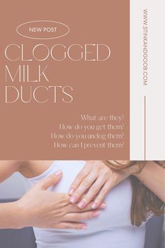 a woman with her hands on her stomach and the words, new post clogged milk