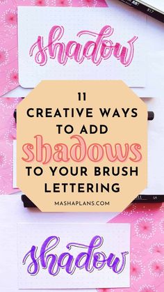 three different types of brush lettering with the text 11 creative ways to add shadows to your brush