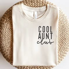 Aesthetic Cricut Shirts, Sweater Sayings, Cool Aunt Club, Shirts Embroidery, Momma Shirts, Mom Tee Shirts, Aunt Sweatshirt, Cool Aunt, Tshirt Svg