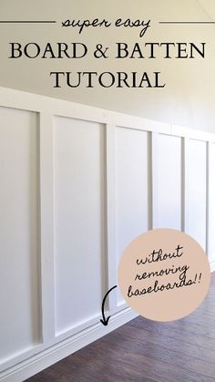 an empty room with white paneling and the words board and batten on it