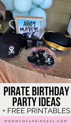 pirate birthday party ideas and free printables for the kids to play with at home