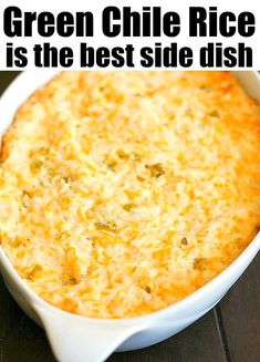 green chile rice casserole in a white dish on a wooden table with text overlay