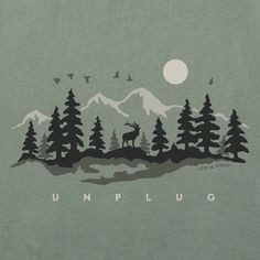 an unplug t - shirt with trees and mountains in the background