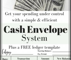 cash envelope system with the words, get your spending under control with a simple & efficient