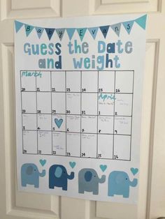 a calendar hanging on the door with elephants and hearts around it that says guess the date and weight