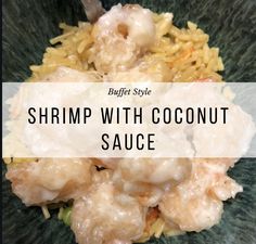 shrimp with coconut sauce in a bowl on top of rice and broccoli next to the words, shrimp with coconut sauce