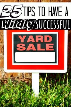 a yard sale sign with the words 25 tips to have a wild and successful yard sale