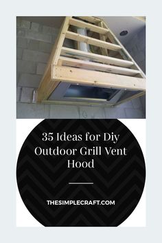 an outdoor grill vent hood with the words, 35 ideas for diy outdoor grill vent hood