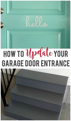 steps leading up to a door with the words how to update your garage door entrance