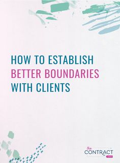 the cover of how to establishment better boundariess with client's and contract